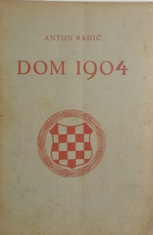 Dom 1904 Antun Radić tvrdi uvez