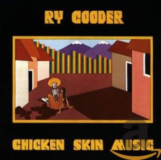 Chicken Skin Music Ry Cooder