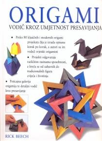 Origami - vodič kroz umjetnost presavijanja Rick Beech tvrdi uvez