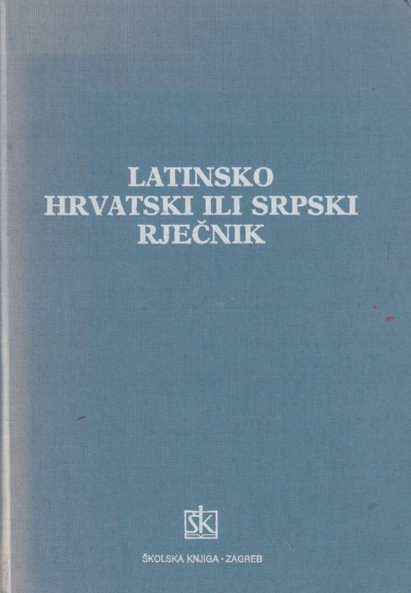 Latinsko hrvatski ili srpski rječnik Milan Žepić tvrdi uvez