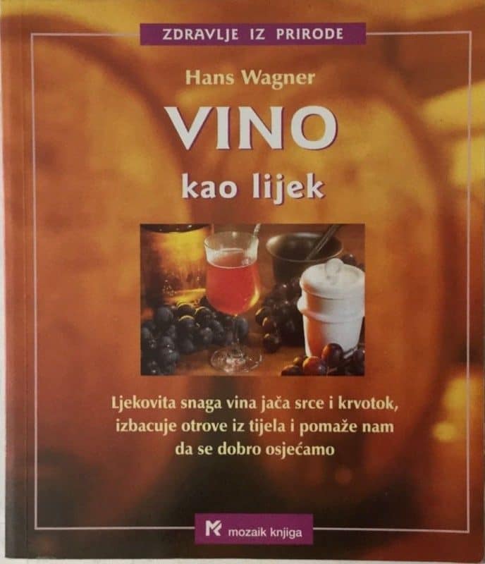 Vino kao lijek Hans Wagner meki uvez