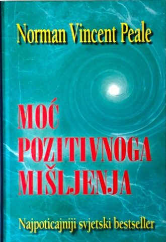 Moć pozitivnog mišljenja Norman Vincent Peale tvrdi uvez