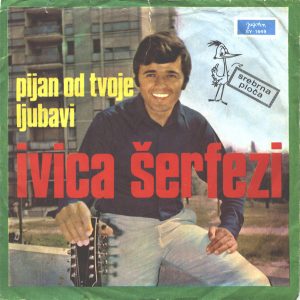 Pijan Od Tvoje Ljubavi / More, Sunce I Ljeto Ivica Šerfezi