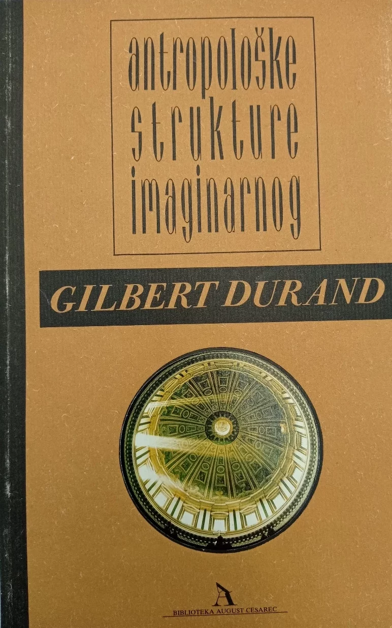 Antropološke strukture imaginarnog Gilbert Durand meki uvez