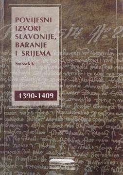 Povijesni izvori Slavonije, Baranje i Srijema 1390-1409 svezak I. Ive Mažuran meki uvez