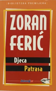 Djeca patrasa Ferić Zoran meki uvez