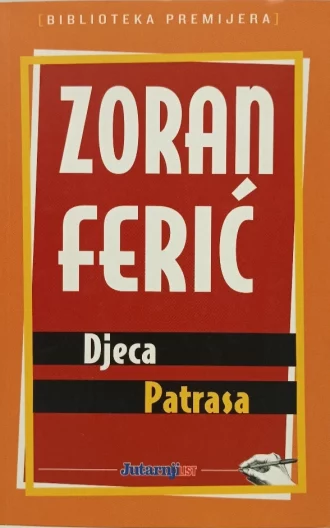 Djeca patrasa Ferić Zoran meki uvez