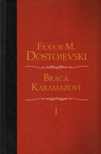 Braća Karamazovi Dostojevski Fjodor Mihajlovič tvrdi uvez