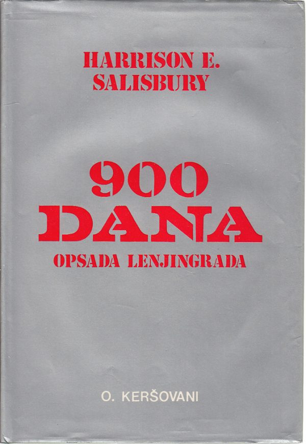 900 dana - Opsada Lenjingrada 1-2 Harrison E. Salisbury tvrdi uvez