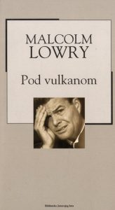 Pod vulkanom Lowry Malcolm tvrdi uvez