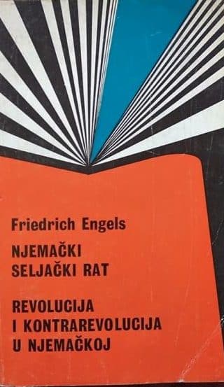 Njemački seljački rat / Revolucija i kontrarevolucija u Njemačkoj Fridrich Engels meki uvez