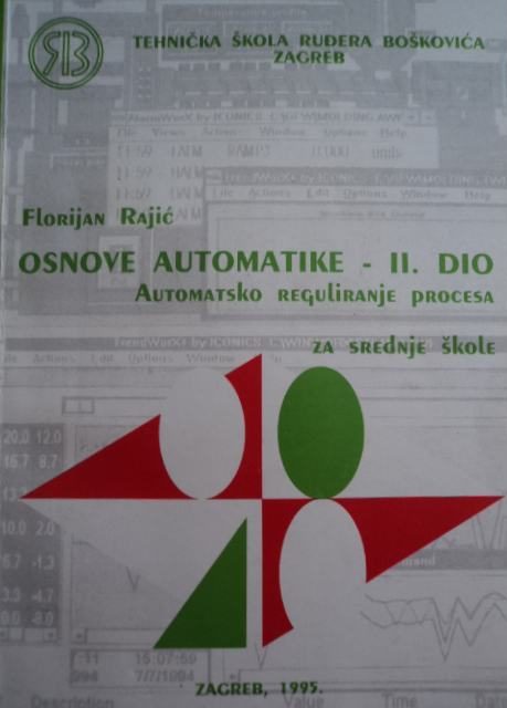 Osnove automatike - II. dio automatsko reguliranje procesa Florijan Rajić meki uvez