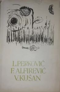 114. Pjesme, novele, eseji, kritike, članci, proza, putopis Luka Perković, Frano Alfirević, Vladislav Kušan tvrdi uvez