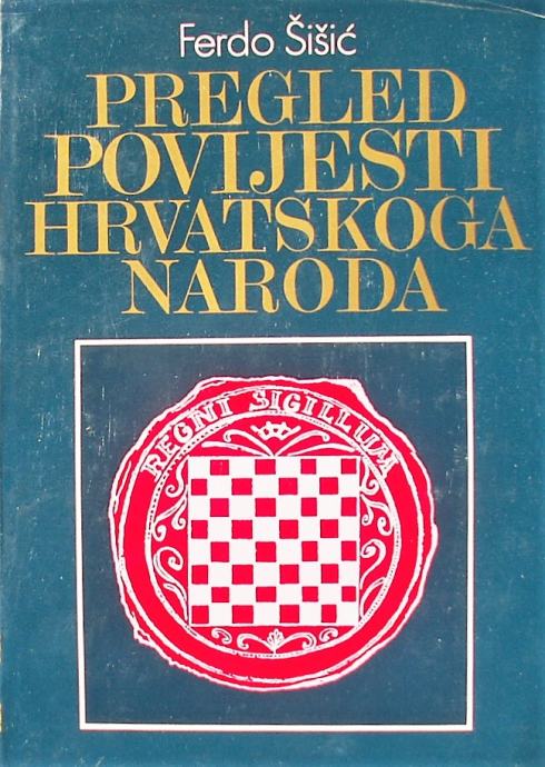 Pregled povijesti hrvatskog naroda Ferdo Šišić tvrdi uvez