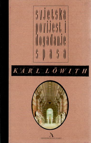 Svjetska povijest i događanje spasa Karl Lowith tvrdi uvez