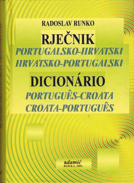 Portugalsko hrvatski hrvatsko portugalski rječnik Radoslav Runko tvrdi uvez