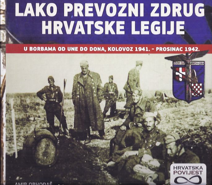 Lako prevozni zdrug hrvatske legije - U borbama od Une do Dona Amir Obhođaš tvrdi uvez
