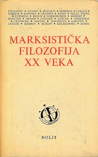 Marksistička filozofija XX veka Predrag Vranicki meki uvez