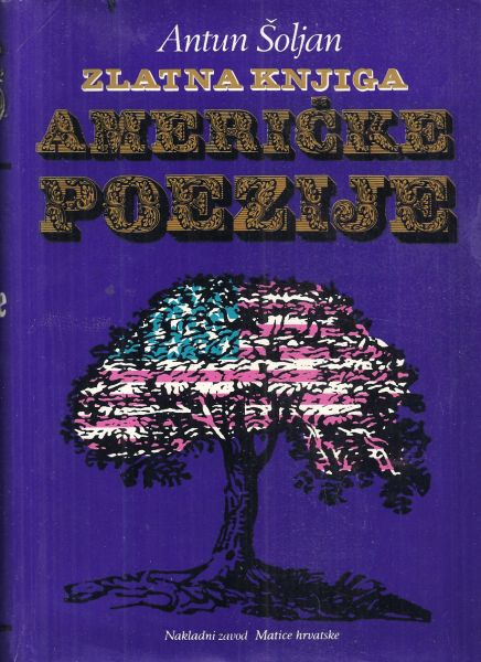 zlatna Knjiga Američke Poezije Antun šoljan tvrdi uvez