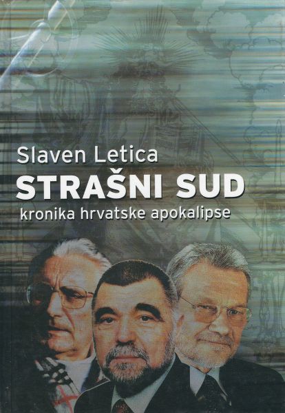 Strašni sud - kronika hrvatske apokalipse
