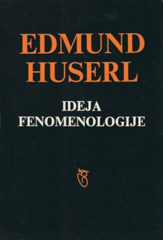 Ideja fenomenologije Edmund Husserl meki uvez