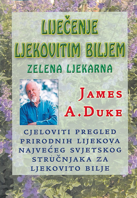 Liječenje ljekovitim biljem- zelena ljekarna James A. Duke meki uvez