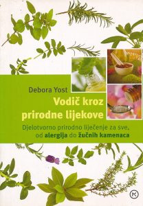 Vodič kroz prirodne lijekove Debora Yost meki uvez