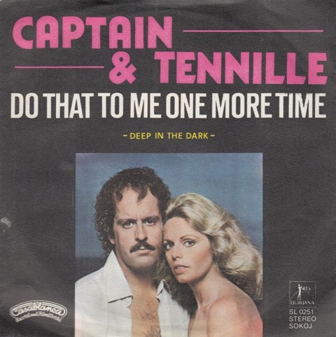 Do That To Me One More Time / Deep In The Dark Captain & Tennille