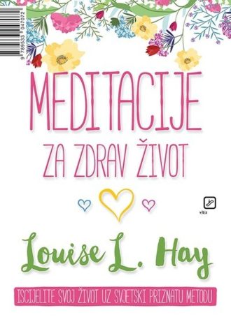 Meditacije za zdrav život Louise L. Hay meki uvez
