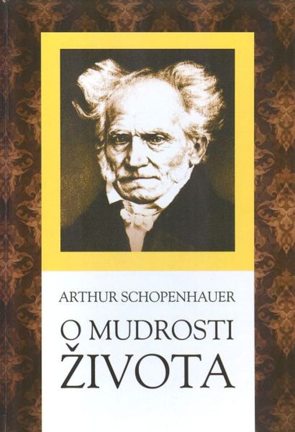 O mudrosti života Arthur Schopenhauer meki uvez
