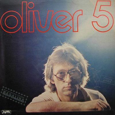 Gramofonska ploča Oliver Dragojević Oliver 5 LSY 66102, stanje ploče je 10/10