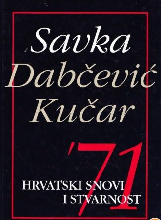 71 hrvatski snovi i stvarnost 1-2 Savka Dabčević Kučar tvrdi uvez