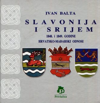 Slavonija i srijem 1848. i 1849. godine Ivan Balta tvrdi uvez