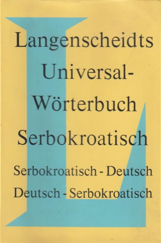 Langenscheidts Universal Worterbuch - Serbokroatisch g. a.  meki uvez