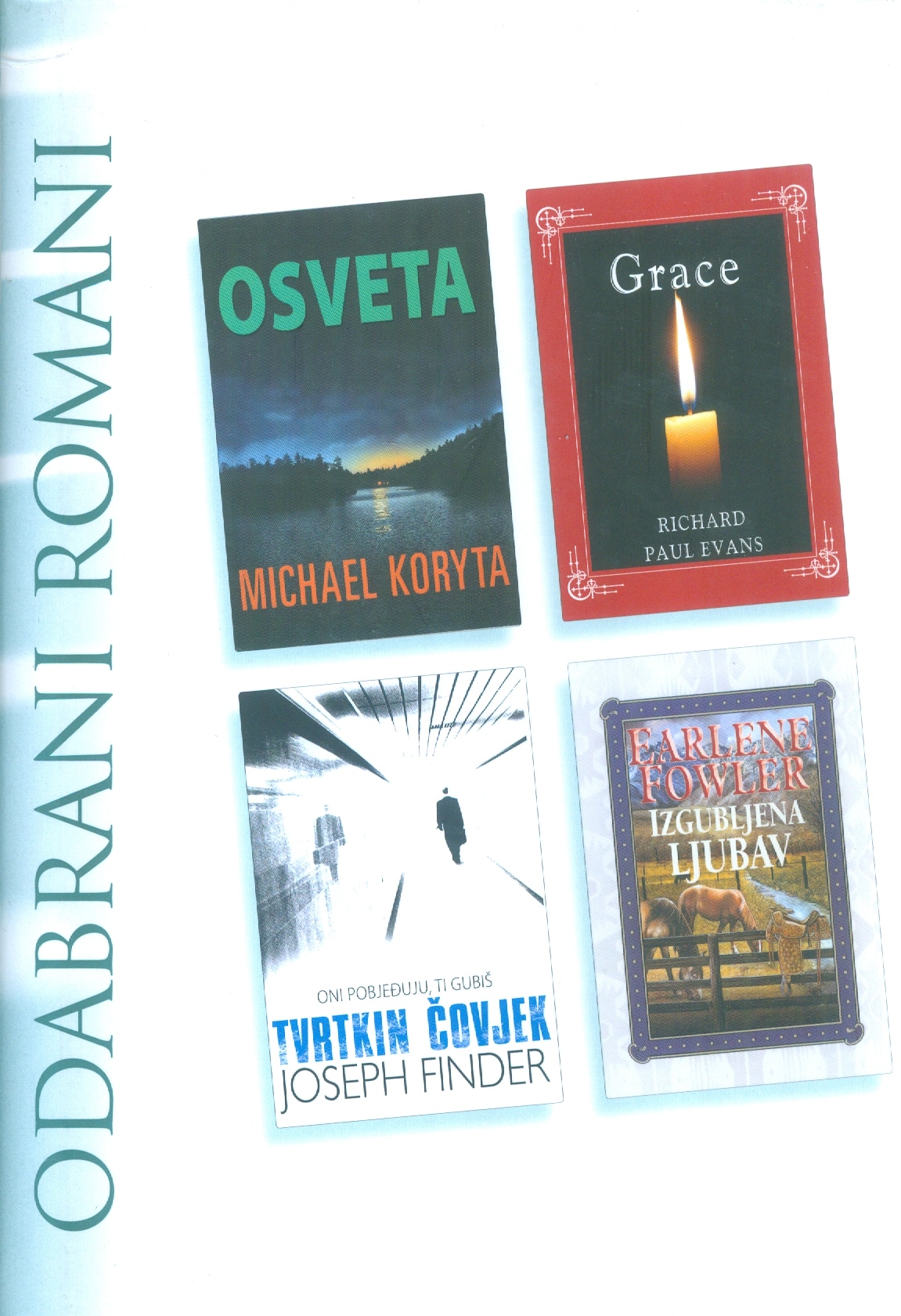 Odabrani romani (Osveta, Tvrtkin čovjek, Grace, Izgubljena ljubav) Koryta Michael, Finder Joseph, Evans Richard Paul, Fowler Earlene tvrdi uvez