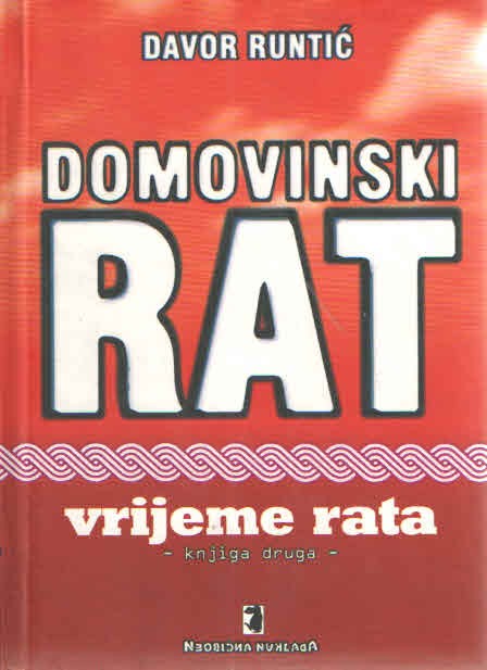 Domovinski rat - vrijeme rata knjiga druga Davor Runtić tvrdi uvez
