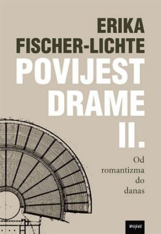 Povijest drame II - od romantizma do danas Erika Fischer Lichte tvrdi uvez