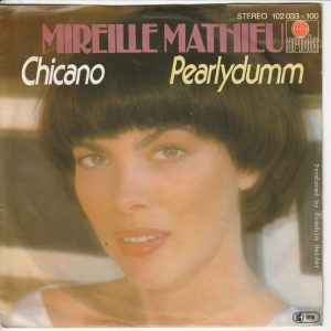 Chicano / Pearlydumm Mireille Mathieu