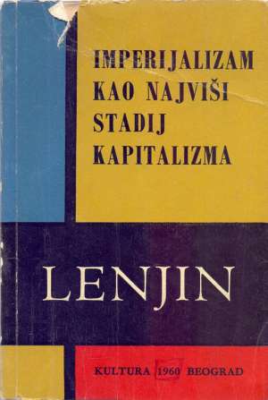Imperijalizam kao najviši stadij kapitalizma Lenjin Vladimir Iljič meki uvez