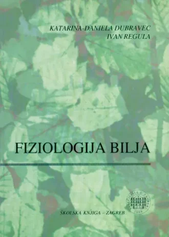 Fiziologija bilja Katarina Daniela Dubravec, Ivan Regula meki uvez