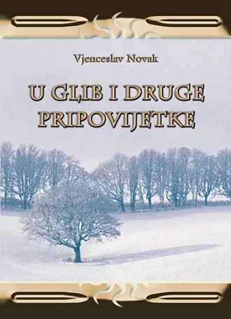 U glib i druge pripovijetke Novak Vjenceslav tvrdi uvez