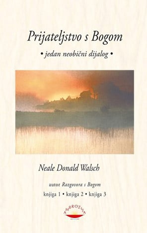 Prijateljstvo s Bogom Neale Donald Walsch tvrdi uvez