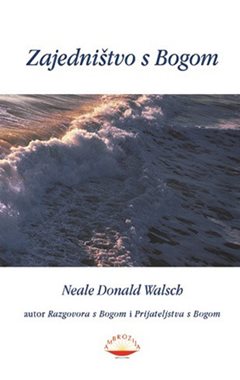 Zajedništvo s Bogom Neale Donald Walsch tvrdi uvez