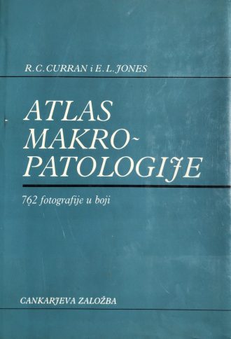 Atlas makro- patologije R.C.Curran , E.L.Jones tvrdi uvez
