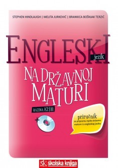 Engleski jezik na državnoj maturi Stephen Hindlaugh, Melita Jurković, Brankica Bošnjak-Terzić meki uvez