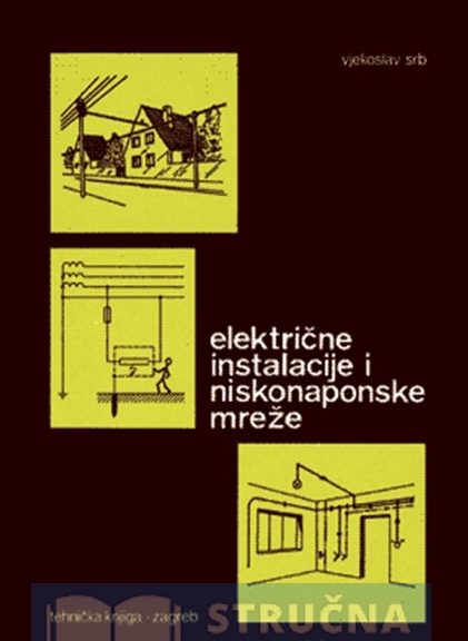 Električne instalacije i niskonaponske mreže Vjekoslav Srb meki uvez