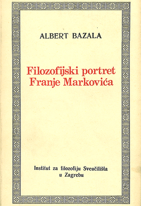 Filozofijski portret Franje Markovića Albert Bazala meki uvez