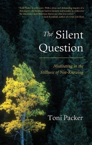 The silent question Toni Packer meki uvez