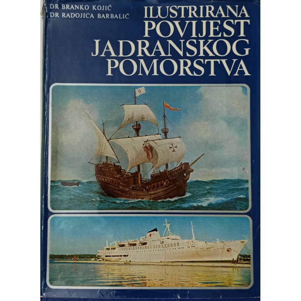 Ilustrirana povijest jadranskog pomorstva Branko Kojić, Radojica Barbalić tvrdi uvez