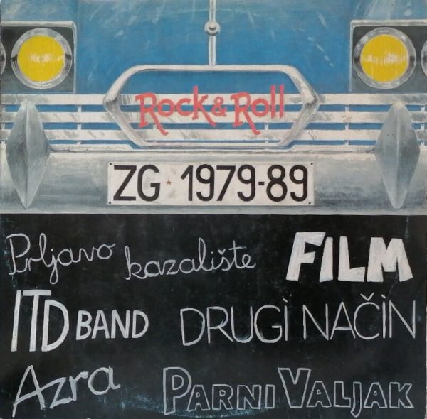 Gramofonska ploča Rock' N' Roll ZG 1979-89 Prljavo Kazalište / Film / Azra / Parni Valjak... LP 580, stanje ploče je 9/10